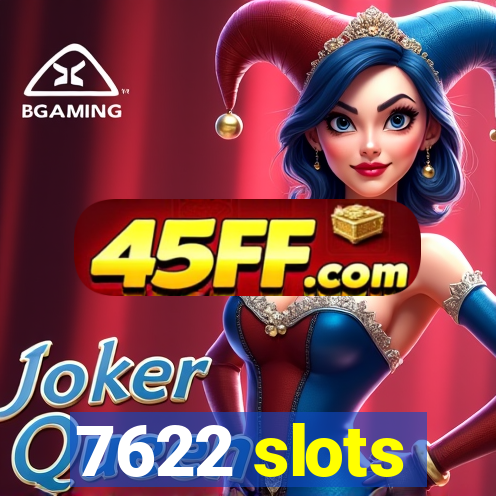 7622 slots